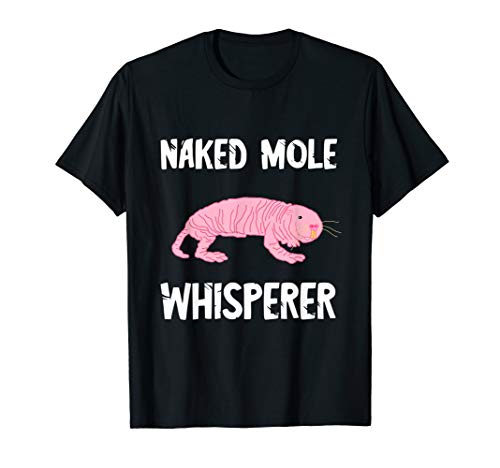 Naked Mole Whisperer Nacktmull Fluesterer Nagetier Ratte T Shirt 0